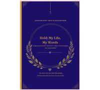 Held: My Life, My Words:a legacy journal for memories, values, and messages you leave behind: A gift for men, women and anyone who wants to leave lifetime behind memories and their legacy