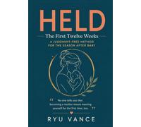 HELD: The First Twelve Weeks