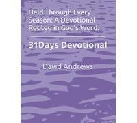 Held Through Every Season: A Devotional Rooted in God’s Word.