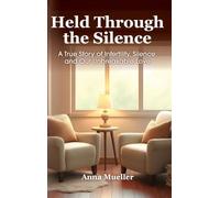 Held Through the Silence