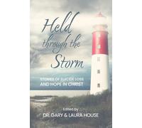Held through the Storm: Stories of Suicide Loss and Hope in Christ