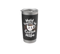 Held Together By Coffee and Hope Stainless Steel Insulated Tumbler