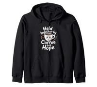 Held Together By Coffee And Hope Zip Hoodie