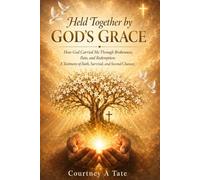 Held Together By God's Grace