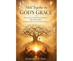 Held Together By God's Grace