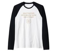 Held Together with Baling Twine and A Prayer Quote Raglan Baseball Tee