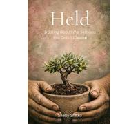 Held: Trusting God in the Seasons You Didn't Choose