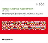 Helen Bledsoe, Dirk Rothbrust, Mats Bergström, Garth Knox, Johannes Schwartz & Simone Otzo - Marcus Antonius Wesselmann: Solo Works I