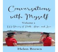 Helen Brown Conversations With Myself; Volume 2: 100 Stories of Faith, Hope Helen Brown Multicolor