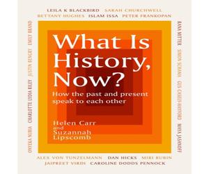 Helen Carr What Is History, Now? Paperback Book Helen Carr Multicolor