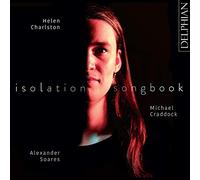 Helen Charlston; Michael Craddock; Alexander Soares - Isolation Songbook
