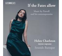 Helen Charlston; Sounds Baroque - If the Fates allow - Music by Purcell and his contemporaries