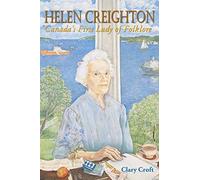 Helen Creighton: Canada's First Lady of Folklore