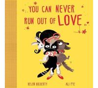 Helen Docherty You Can Never Run Out Of Love Book Helen Docherty Multicolor