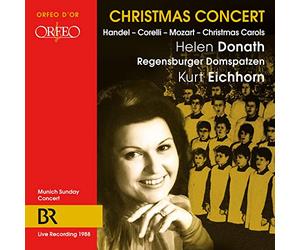 Helen Donath, Regensburger Domspatzen, Munich Radio Orchestra, Kurt Eichhorn - Christmas Concerto from Munich