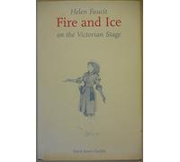 Helen Faucit: Fire and Ice on the Victorian Stage