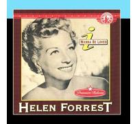 Helen Forrest - I Wanna Be Loved