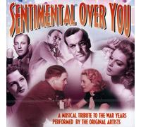Sentimental Over You – A Musical Tribute To The War Years Performed By The Original Artists – CD