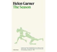 Helen Garner The Season (Hardback)