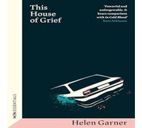Helen Garner This House of Grief : The true crime classic from the winner of Helen Garner Multicolor