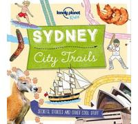 Helen Greathead Lonely Planet Kids City Trails - Sydney Paperback Book Helen Greathead Multicolor