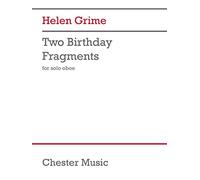 Helen Grime: Two Birthday Fragments