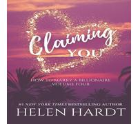 Helen Hardt Claiming You: How to Marry a Billionaire Four Paperback Book Helen Hardt Multicolor