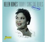 Helen Humes - Today I Sing The Blues (1944-1955)