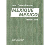 Helen Levitt / Henri Cartier-Bresson. Mexico