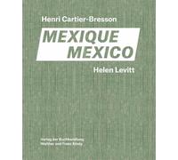 Helen Levitt / Henri Cartier-Bresson. Mexico: Mexico / Mexique