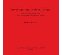 Helen Lewis Investigating Ancient Tillage: An experimental & soil Helen Lewis Multicolor
