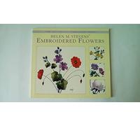 Helen M. Stevens' Embroidered Flowers (Masterclass Embroidery S.)