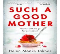 Helen Monks Takhar Such a Good Mother Paperback Book Helen Monks Takhar Multicolor