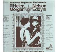 HELEN MORGAN & NELSON EDDY - The Torch Singer and the Mountie [Vinyl LP]