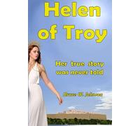 Helen of Troy: Her true story was never told