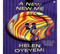 Helen Oyeyemi A New New Me Hardback Book Helen Oyeyemi Multicolor