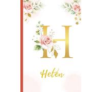 Helen:Personalized Writing Journal / Notebook for Women and Girls, Floral Monogram Initials Names Notebook: Custom Name Journal to Write for Girls Women Happy Birthday Gift, Size 6x9 Lined Pages