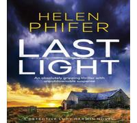 Helen Phifer Last Light: An absolutely gripping thriller with unputdownable Helen Phifer Multicolor