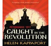Helen Rappaport Caught in the Revolution Paperback Book Helen Rappaport Multicolor