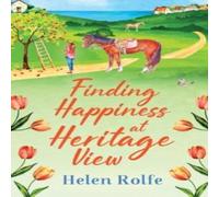 Helen Rolfe Finding Happiness at Heritage View Hardback Book in White Helen Rolfe White