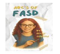 Helen Simpson ABC's of FASD Paperback Book Helen Simpson Multicolor
