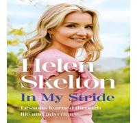 Helen Skelton In My Stride : Lessons learned through life & adventure Helen Skelton Multicolor