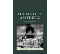 Helen Slaney The Senecan Aesthetic (Hardback) Classical Presences