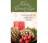 Helen Steiner Rice: A Collection of Christmas Poetry