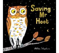 Helen Stephens Saving Mr Hoot PB Paperback Book Helen Stephens Multicolor