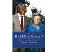 Helen Suzman: Bright Star in a Dark Chamber - The Biography
