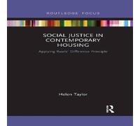 Helen Taylor Social Justice in Contemporary Housing: Applying Rawls' Difference Helen Taylor Multicolor