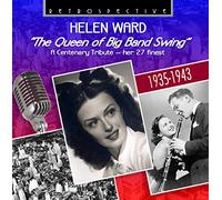 Helen Ward - Helen Ward: The Queen of Big Band Swing, her 27 Finest