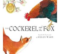 Helen Ward The Cockerel & The Fox Book Helen Ward Multicolor