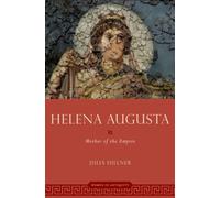 Helena Augusta : Mother of the Empire